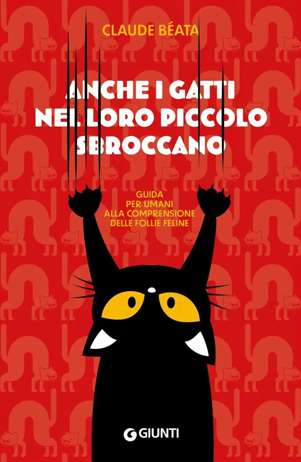 Claude Béata - Anche i gatti nel loro piccolo sbroccano