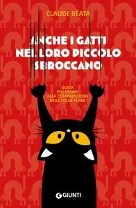 Claude Béata - Anche i gatti nel loro piccolo sbroccano