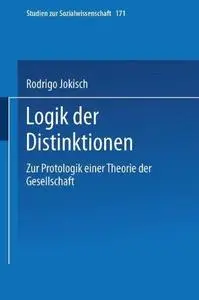 Logik der Distinktionen: Zur Protologik einer Theorie der Gesellschaft