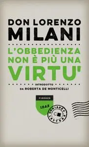 Don Lorenzo Milani - L'obbedienza non è più una virtù