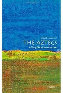 The Aztecs: A Very Short Introduction [Repost]