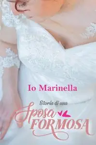 Io, Marinella, Storia di una sposa formosa