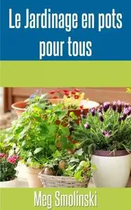 «Le jardinage en pots pour tous» by Florian PLATEL