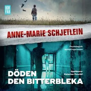 «Döden den bitterbleka» by Anne-Marie Schjetlein