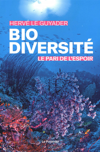 Biodiversité : Le pari de l'espoir - Hervé Le Guyader
