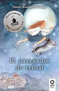 «El navegador de cristal» by Nancy Kunhardt Lodge