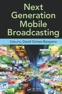 Next Generation Mobile Broadcasting