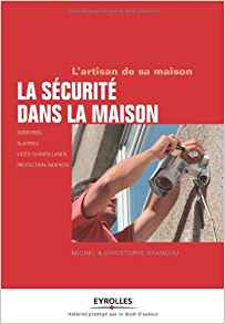 La sécurité dans la maison - Michel Branchu & Christophe Branchu