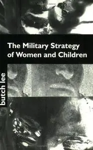 The Military Strategy of Women And Children