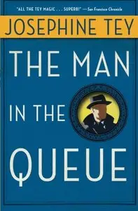The Man in the Queue (Inspector Alan Grant, #1) - Josephine Tey