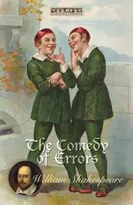 «The Comedy of Errors» by William Shakespeare