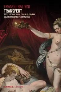 Franco Baldini - Transfert. Sette lezioni sulla teoria freudiana del trattamento psicanalitico