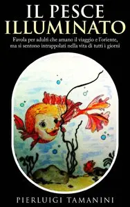 Pierluigi Tamanini – Il pesce illuminato