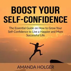 «Boost Your Self-Confidence» by Amanda Holger