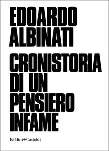 Edoardo Albinati - Cronistoria di un pensiero infame
