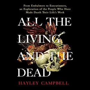 All the Living and the Dead [Audiobook]