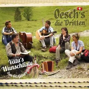 Oesch's die Dritten - Vätu's Wunschliste - Zum 60. Geburtstag (2018)