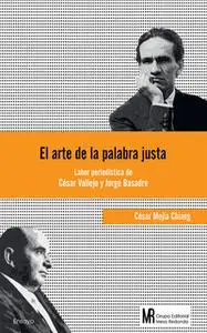 «El arte de la palabra justa» by César Mejía Chiang