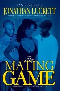 «The Mating Game» by Jonathan Luckett