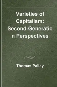 Varieties of Capitalism: Second-Generation Perspectives