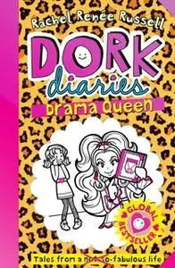 «Dork Diaries: Drama Queen» by Rachel Renée Russell