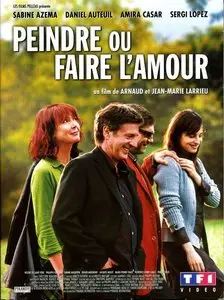 Peindre ou faire l'amour / To Paint or Make Love (2005)