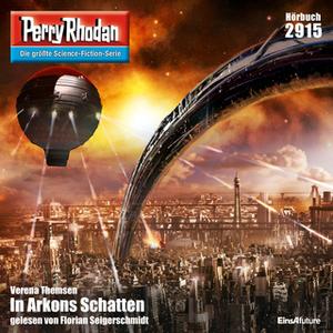 «Perry Rhodan - Episode 2915: In Arkons Schatten» by Verena Themsen