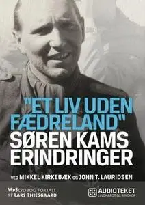 «Søren Kams erindringer» by Mikkel Kirkebæk,John T. Lauridsen