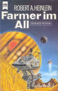 Robert A. Heinlein "Farmer Im All"