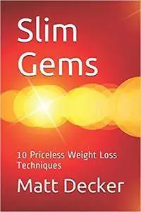 Slim Gems: 10 Priceless Weight Loss Techniques