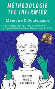 Méthodologie TFE Infirmier: Réussir le mémoire et la soutenance