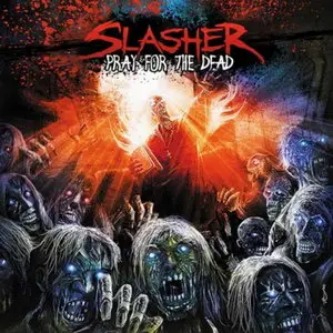 Slasher - Pray For The Dead (2011) 