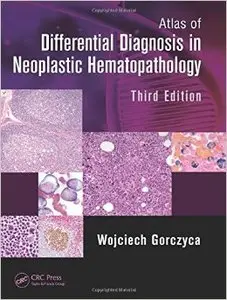 Atlas of Differential Diagnosis in Neoplastic Hematopathology, Third Edition