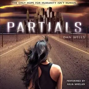 Dan Wells - Partials [Audiobook]