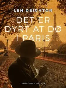 «Det er dyrt at dø i Paris» by Len Deighton