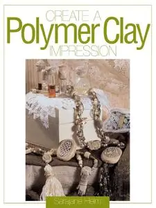 Create a Polymer Clay Impression (Repost)