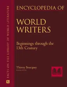 Encyclopedia Of World Writers, Beginnings To 20th Century (repost)