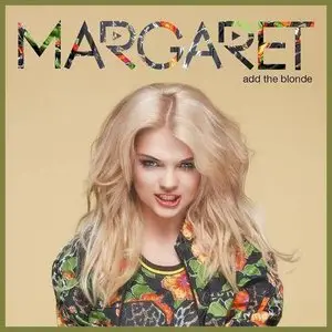 MUSIC • Margaret • Add the Blonde (2014)