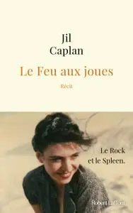 Le Feu aux joues - Jil Caplan