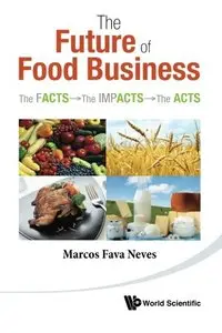 The Future Of Food Business: The Facts, The Impacts And The Acts (Repost)