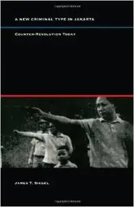 A New Criminal Type in Jakarta: Counter-Revolution Today