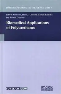 Biomedical Applications of Polyurethanes (Tissue Engineering Intelligence Unit)