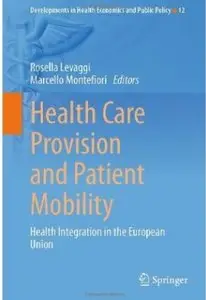 Health Care Provision and Patient Mobility: Health Integration in the European Union [Repost]