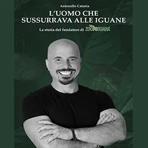 «L'uomo che sussurrava alle iguane» by Antonello Catania