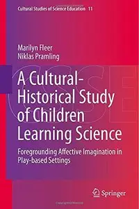 A Cultural-Historical Study of Children Learning Science 