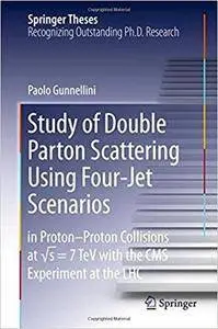 Study of Double Parton Scattering Using Four-Jet Scenarios