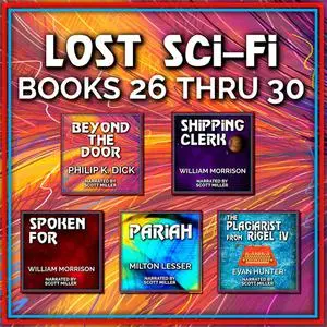 «Lost Sci-Fi Books 26 thru 30» by Philip Dick, Evan Hunter, Milton Lesser, William Morrison