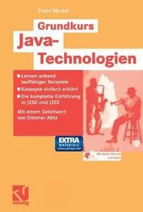 Grundkurs Java-Technologien: Lernen anhand lauffähiger Beispiele — Konzepte einfach erklärt — Die komplette Einführung in J2SE