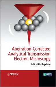 Aberration-corrected Analytical Electron Microscopy (RMS - Royal Microscopical Society)