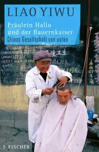 Fräulein Hallo und der Bauernkaiser: Chinas Gesellschaft von unten, 2 Auflage